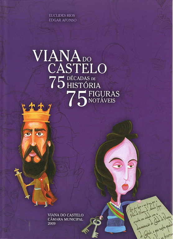 Viana do Castelo: 75 décadas de História, 75 Figuras notáveis