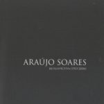 Araújo Soares: retrospectiva (1953-2006)