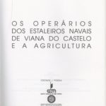Os operários dos Estaleiros Navais de Viana do Castelo e a agricultura