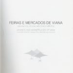 Feiras e Mercados de Viana -cem anos de trocas, memórias e afectos