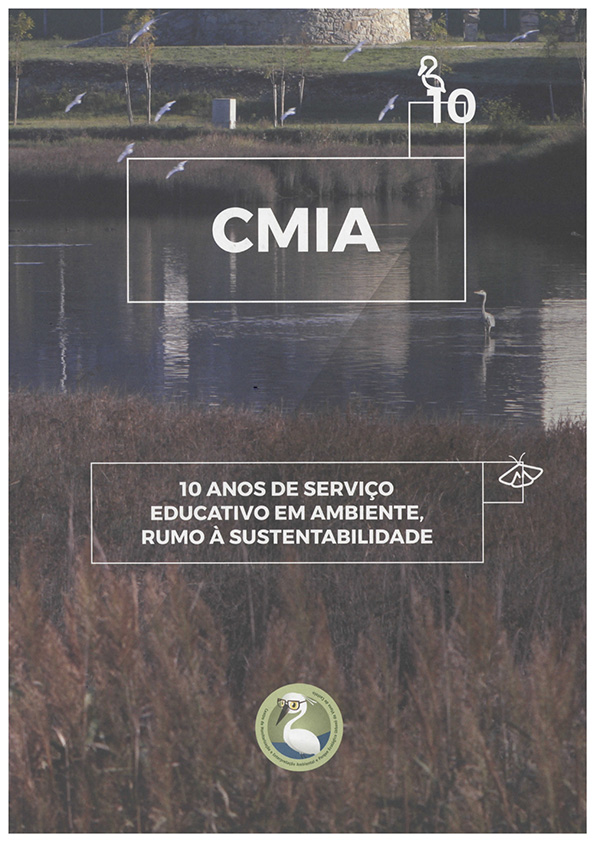 CMIA – 10 anos de serviço educativo em ambiente, rumo à sustentabilidade