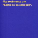 O Estaleiro da Saudade – gerações, cultura e desfecho