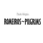 Romeiros ~ Pilgrims