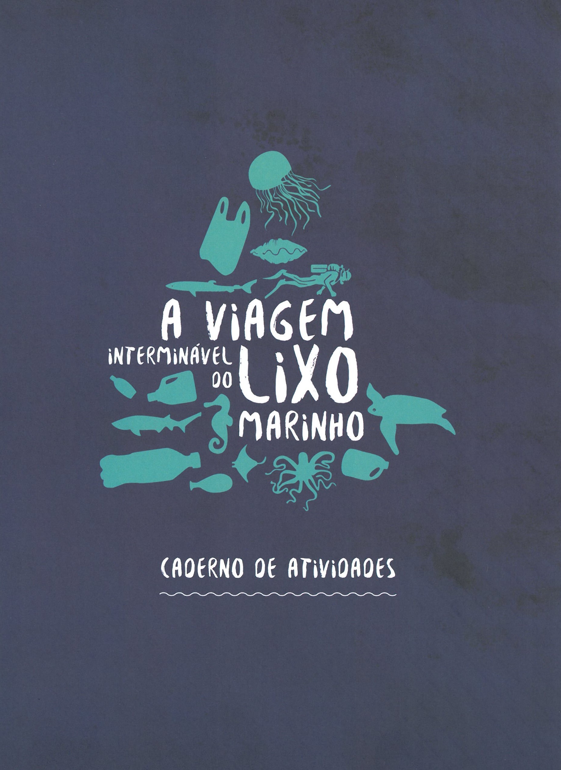 A viagem interminável do lixo marinho – caderno de atividades